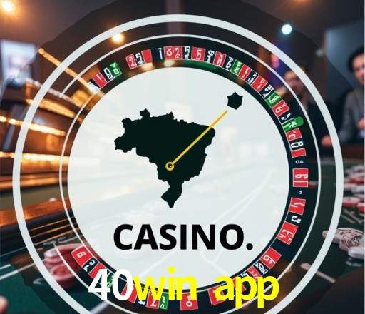 Casino Ao Vivo 40win app